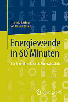 Kartonierter Einband Energiewende in 60 Minuten von Thomas Kästner, Andreas Kießling