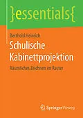 E-Book (pdf) Schulische Kabinettprojektion von Berthold Heinrich