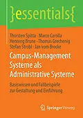 E-Book (pdf) Campus-Management Systeme als Administrative Systeme von Thorsten Spitta, Marco Carolla, Henning Brune