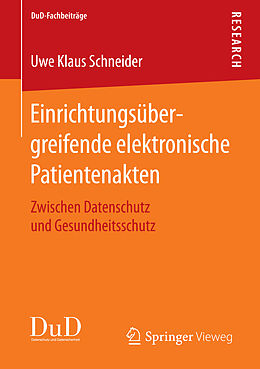 Kartonierter Einband Einrichtungsübergreifende elektronische Patientenakten von Uwe Klaus Schneider