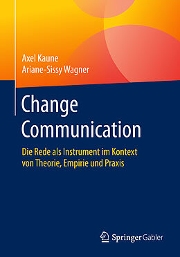 Kartonierter Einband Change Communication von Axel Kaune, Ariane-Sissy Wagner