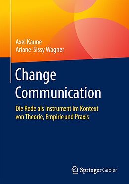 E-Book (pdf) Change Communication von Axel Kaune, Ariane-Sissy Wagner