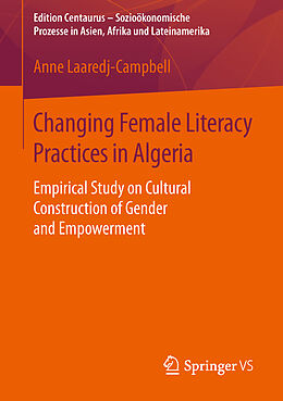Couverture cartonnée Changing Female Literacy Practices in Algeria de Anne Laaredj-Campbell