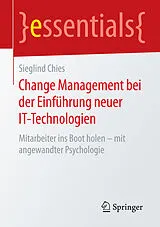 E-Book (pdf) Change Management bei der Einführung neuer IT-Technologien von Sieglind Chies