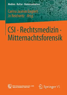 E-Book (pdf) CSI  Rechtsmedizin  Mitternachtsforensik von Carina Jasmin Englert, Jo Reichertz
