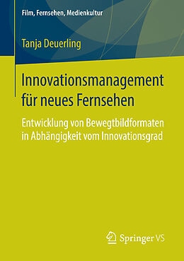 E-Book (pdf) Innovationsmanagement für neues Fernsehen von Tanja Deuerling