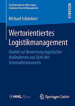 Kartonierter Einband Wertorientiertes Logistikmanagement von Michael Schönherr