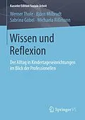E-Book (pdf) Wissen und Reflexion von Werner Thole, Björn Milbradt, Sabrina Göbel
