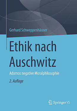 Kartonierter Einband Ethik nach Auschwitz von Gerhard Schweppenhäuser