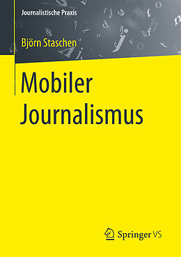 Kartonierter Einband Mobiler Journalismus von Björn Staschen