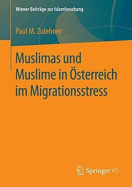 E-Book (pdf) Muslimas und Muslime in Österreich im Migrationsstress von Paul M. Zulehner