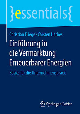 E-Book (pdf) Einführung in die Vermarktung Erneuerbarer Energien von Christian Friege, Carsten Herbes