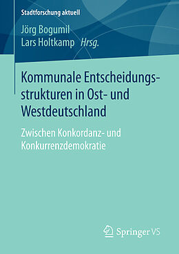 E-Book (pdf) Kommunale Entscheidungsstrukturen in Ost- und Westdeutschland von 