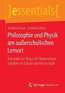 Kartonierter Einband Philosophie und Physik am außerschulischen Lernort von Annika Kruse, Cornelia Denz