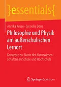 E-Book (pdf) Philosophie und Physik am außerschulischen Lernort von Annika Kruse, Cornelia Denz