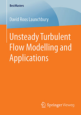 Couverture cartonnée Unsteady Turbulent Flow Modelling and Applications de David Roos Launchbury