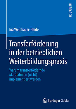 Kartonierter Einband Transferförderung in der betrieblichen Weiterbildungspraxis von Ina Weinbauer-Heidel