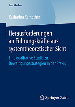 E-Book (pdf) Herausforderungen an Führungskräfte aus systemtheoretischer Sicht von Katharina Kemether
