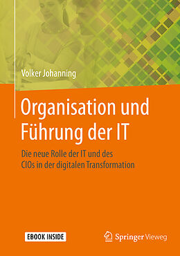 Kartonierter Einband (Kt) Organisation und Führung der IT von Volker Johanning