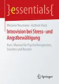E-Book (pdf) Introvision bei Stress- und Angstbewältigung von Melanie Neumann, Kathrin Heck