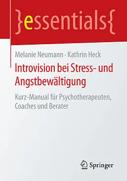 E-Book (pdf) Introvision bei Stress- und Angstbewältigung von Melanie Neumann, Kathrin Heck