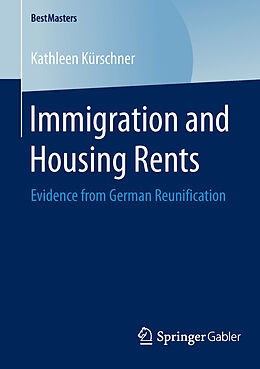Kartonierter Einband Immigration and Housing Rents von Kathleen Kürschner