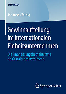 E-Book (pdf) Gewinnaufteilung im internationalen Einheitsunternehmen von Johannes Zausig