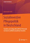 E-Book (pdf) Sozialinvestive Pflegepolitik in Deutschland von Konstantin Kehl