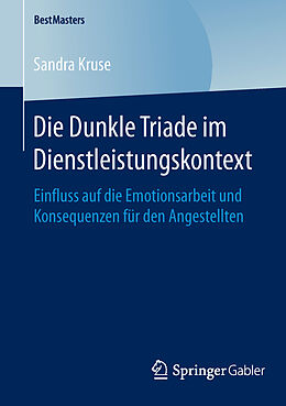 Kartonierter Einband Die Dunkle Triade im Dienstleistungskontext von Sandra Kruse