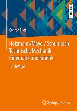E-Book (pdf) Holzmann/Meyer/Schumpich Technische Mechanik Kinematik und Kinetik von Conrad Eller
