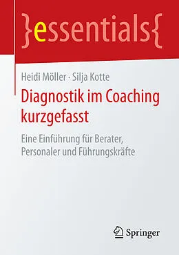 E-Book (pdf) Diagnostik im Coaching kurzgefasst von Heidi Möller, Silja Kotte