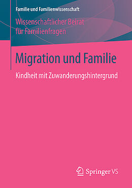 Kartonierter Einband Migration und Familie von Wissenschaftlicher Beirat für Familienfragen