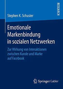 E-Book (pdf) Emotionale Markenbindung in sozialen Netzwerken von Stephen K. Schuster