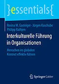 E-Book (pdf) Interkulturelle Führung in Organisationen von Rosina M. Gasteiger, Jürgen Kaschube, Philipp Rathjen