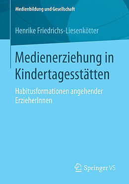 E-Book (pdf) Medienerziehung in Kindertagesstätten von Henrike Friedrichs-Liesenkötter
