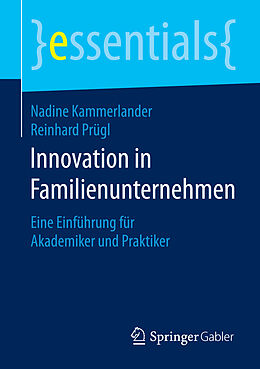 Kartonierter Einband Innovation in Familienunternehmen von Nadine Kammerlander, Reinhard Prügl