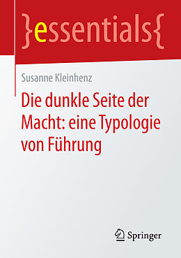 E-Book (pdf) Die dunkle Seite der Macht: eine Typologie von Führung von Susanne Kleinhenz