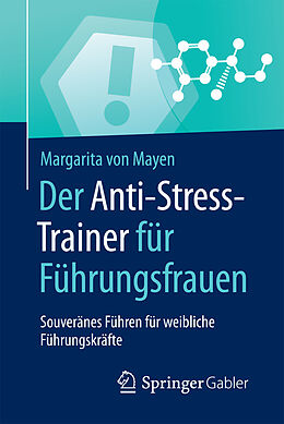 E-Book (pdf) Der Anti-Stress-Trainer für Führungsfrauen von Margarita von Mayen