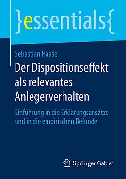 E-Book (pdf) Der Dispositionseffekt als relevantes Anlegerverhalten von Sebastian Haase