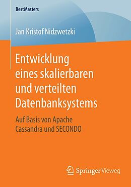 E-Book (pdf) Entwicklung eines skalierbaren und verteilten Datenbanksystems von Jan Kristof Nidzwetzki