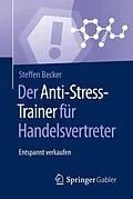 E-Book (pdf) Der Anti-Stress-Trainer für Handelsvertreter von Steffen Becker