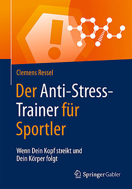 Kartonierter Einband Der Anti-Stress-Trainer für Sportler von Clemens Ressel