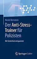 E-Book (pdf) Der Anti-Stress-Trainer für Polizisten von Nicole Bernstein
