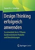E-Book (pdf) Design Thinking erfolgreich anwenden von Daniel R.A. Schallmo