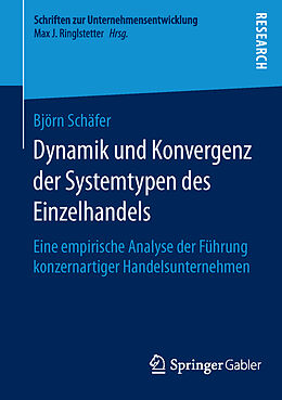 Kartonierter Einband Dynamik und Konvergenz der Systemtypen des Einzelhandels von Björn Schäfer