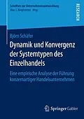 E-Book (pdf) Dynamik und Konvergenz der Systemtypen des Einzelhandels von Björn Schäfer