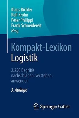 E-Book (pdf) Kompakt-Lexikon Logistik von Bichler, Klaus, Krohn, Ralf, Philippi, Peter