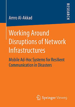 E-Book (pdf) Working Around Disruptions of Network Infrastructures von Amro Al-Akkad