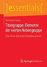 E-Book (pdf) Titangruppe: Elemente der vierten Nebengruppe von Hermann Sicius