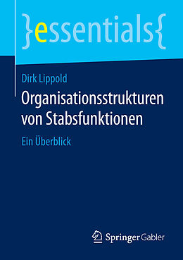 E-Book (pdf) Organisationsstrukturen von Stabsfunktionen von Dirk Lippold